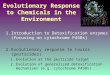 Evolutionary Response to Chemicals in the Environment 1.Introduction to Detoxification enzymes (focusing on cytochrome P450s) 2.Evolutionary response to