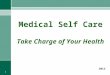 1 Medical Self Care Take Charge of Your Health 2012