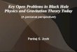 Key Open Problems in Black Hole Physics and Gravitation Theory Today (A personal perspective!) Pankaj S. Joshi