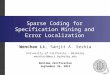 Sparse Coding for Specification Mining and Error Localization Runtime Verification September 26, 2012 Wenchao Li, Sanjit A. Seshia University of California