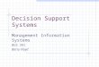 Decision Support Systems Management Information Systems BUS 391 Barry Floyd