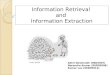 Information Retrieval and Information Extraction Akhil Deshmukh (06D5007)  Narendra Kumar (06D05008)  Kumar Lav (06D05012)  image: google