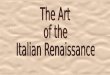 Renaissance Means “rebirth,” specifically the revival of art and learning where educated men and women in Italy hoped to bring back the culture and