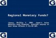 Regional Monetary Funds? Lipscy, Phillip Y. 2003. Japan's Asian Monetary Fund Proposal. Stanford Journal of East Asian Affairs 3 (1):93-104. 1