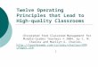 Twelve Operating Principles that Lead to High-quality Classrooms (Excerpted from Classroom Management for Middle-Grades Teachers © 2004, by C. M. Charles