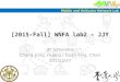 Mobile and Vehicular Network Lab [2015-Fall] WNFA lab2 - JJY JJY Simulator Chang-Jung, Huang / Guan-Ting, Chen 2015/3/27