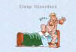 Sleep Disorders. Objectives To be able to identify types (classifications) of sleep disorder To understand explanations for insomnia, narcolepsy and sleepwalking