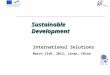 Sustainable Development International Solutions March 13th, 2012, Jinan, China
