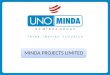 MINDA PROJECTS LIMITED. UNO-MINDA Group at a Glance
