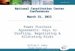 National Constitution Center Conferences March 31, 2011 Power Purchase Agreements: Keys to Drafting, Negotiating & Allocating Risks William H. Homes Stoel