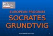 Socrates GRUNDTVIG: parents at school 1 EUROPEAN PROGRAM SOCRATES GRUNDTVIG