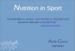 N utrition in Sport A oife C arey Dietitian “Knowledge is power, community is strength and positive attitude is everything” Lance Armstrong Lance Armstrong