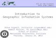 Introduction to Geographic Information Systems Steve Signell, Instructor (signes@rpi.edu) Robert Poirier, TA (poirir@rpi.edu) School of Science Rensselaer