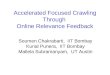 Accelerated Focused Crawling Through Online Relevance Feedback Soumen Chakrabarti, IIT Bombay Kunal Punera, IIT Bombay Mallela Subramanyam, UT Austin