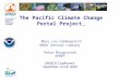 Secretariat of the Pacific Regional Environment Programme The Pacific Climate Change Portal Project Mary Lou Cumberpatch NOAA Central Library Peter Murgatroyd