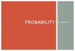 Chapter 3 PROBABILITY. Chapter 3 3.1 – EXPLORING PROBABILITY