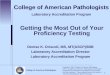 College of American Pathologists 1 Getting the Most Out of Your Proficiency Testing Laboratory Accreditation Program Copyright © 2007 College of American