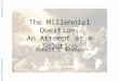 The Millennial Question: An Attempt at a Solution Robert C Newman Abstracts of Powerpoint Talks - newmanlib.ibri.org -newmanlib.ibri.org