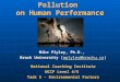 The Effect of Air Pollution on Human Performance Mike Plyley, Ph.D., Brock University (mplyley@brocku.ca) mplyley@brocku.ca National Coaching Institute