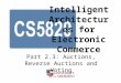 Intelligent Architectures for Electronic Commerce Part 2.3: Auctions, Reverse Auctions and Voting