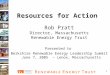 1 Resources for Action Rob Pratt Director, Massachusetts Renewable Energy Trust Presented to Berkshire Renewable Energy Leadership Summit June 7, 2005