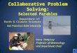 Collaborative Problem Solving: Selected Parables Dave Dempsey Professor of Meteorology and Department Chair Department of Earth & Climate Sciences San