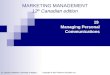 MARKETING MANAGEMENT 12 th Canadian edition 19 Managing Personal Communications Dr. Sylvain Charlebois, University of Regina Copyright © 2007 Pearson Education