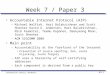 Information-Centric Networks07c-1 Week 7 / Paper 3 Accountable Internet Protocol (AIP) –Michael Walfish, Hari Balakrishnan and Scott Shenker David G. Andersen,