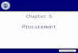Chapter 6 Procurement. Learning Objectives To understand the relationship between procurement, purchasing, and supply management To examine procurement