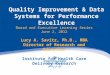 Quality Improvement & Data Systems for Performance Excellence Board and Executive Learning Series June 2, 2012 Lucy A. Savitz, Ph.D., MBA Director of Research