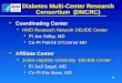 1 Diabetes Multi-Center Research Consortium (DMCRC)  Coordinating Center  HMO Research Network DEcIDE Center  PI Joe Selby, MD  Co-PI Patrick O’Connor