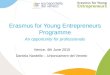 Erasmus for Young Entrepreneurs Programme An opportunity for professionals Venice, 4th June 2015 Daniela Nardello – Unioncamere del Veneto