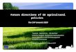 Ⓒ Olof S. Future directions of EU agricultural policies The CAP towards 2020 Tassos Haniotis, Director Economic Analysis, Perspectives and Evaluations