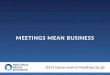 MEETINGS MEAN BUSINESS 2015 Government Meetings Study