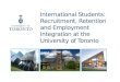 International Students: Recruitment, Retention and Employment Integration at the University of Toronto