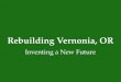 Rebuilding Vernonia, OR Inventing a New Future