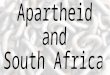 LEQ’s How did European colonialism impact South Africa? What was apartheid and what impact did it have on South Africa? What events lead to the end of