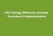 CRC Energy Efficiency Scheme Overview & Implementation