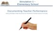 Stronge and Associates Educational Consulting, LLC Documenting Teacher Performance: Using Multiple Data Sources for Authentic Performance Portraits Simulation