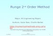 9/22/2015  1 Runge 2 nd Order Method Major: All Engineering Majors Authors: Autar Kaw, Charlie Barker 