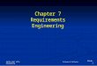 SWE311_Ch07 (071) Software & Software Engineering Slide 1 Chapter 7 Requirements Engineering