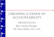 CREATING A VENUE OF ACCOUNTABILITY PRESENTED BY Rep. Tommy Stringer, Mr. Steve Blake, CPA, CFE
