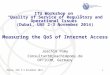 Dubai, UAE 2-3 November 2014 1 Measuring the QoS of Internet Access Joachim Pomy Consultant@joachimpomy.de OPTICOM, Germany ITU Workshop on “Quality of