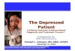 The Depressed Patient A Patient-Centered, Evidence-Based Diagnostic and Treatment Process 1,2 A Presentation for SOMC Medical Education SOMC Medical Education