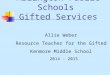 Arlington Public Schools Gifted Services Allie Weber Resource Teacher for the Gifted Kenmore Middle School 2014 - 2015
