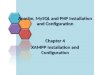 Apache, MySQL and PHP Installation and Configuration Chapter 4 XAMPP Installation and Configuration