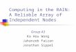 Computing in the RAIN: A Reliable Array of Independent Nodes Group A3 Ka Hou Wong Jahanzeb Faizan Jonathan Sippel