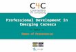 Names of Presenter(s) > Professional Development in Emerging Careers