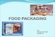 BY- RITIKA PATHAK 2010BT15. Food packaging is: Packaging for food. It requires protection, tampering resistance, and special physical, chemical, or biological