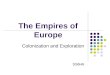 The Empires of Europe Colonization and Exploration SS6H6